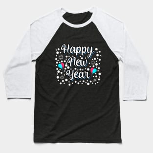 Happy New Year ! Baseball T-Shirt